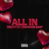 TRULYY - All In (feat. TrenchesBaby) - Single